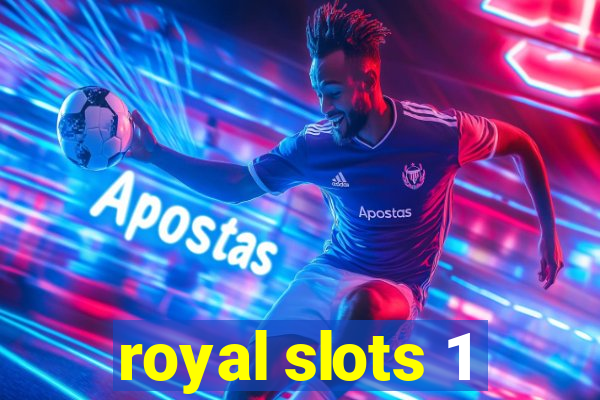 royal slots 1